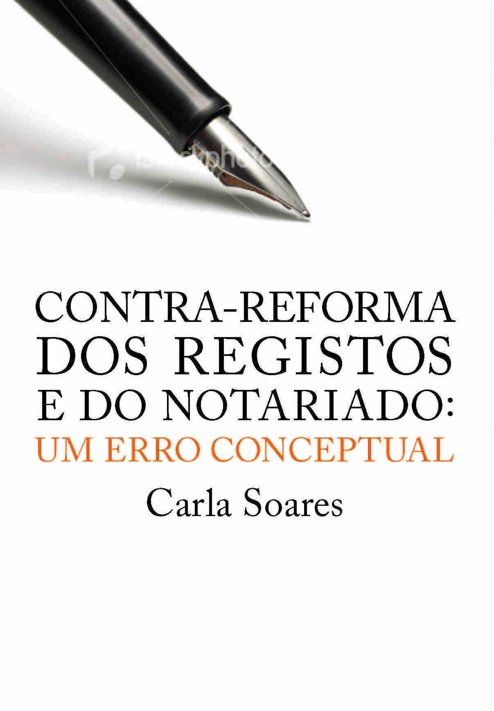 Contra-Reforma do Notariado e dos Registos: Um Erro Conceptual